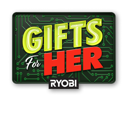 Gifts for her by RYOBI