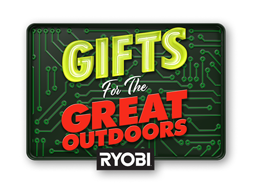 Gifts for the great outdoors by RYOBI